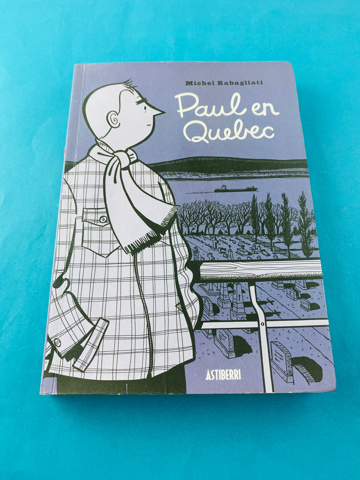 Paul en quebec by Michel Rabagliati