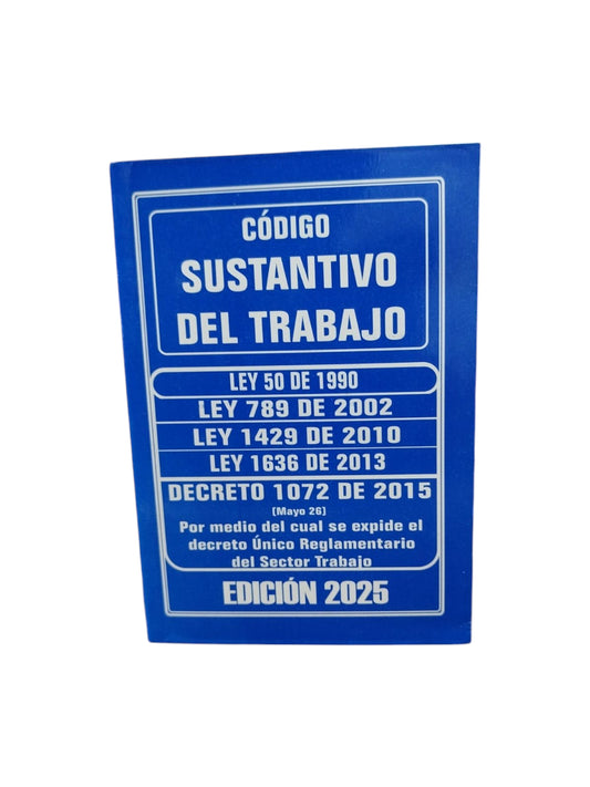 Código sustantivo del trabajo 2025