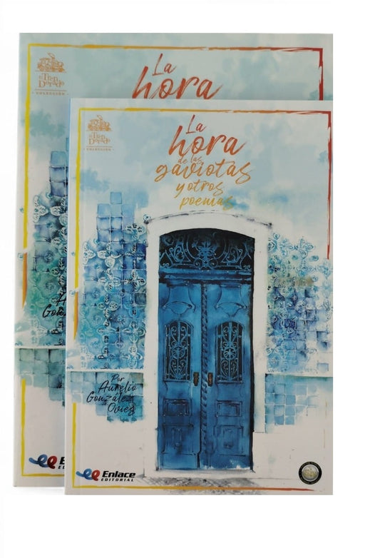 La hora de las gaviotas y otros poemas kit by Aurelio Gonzáles Ovies