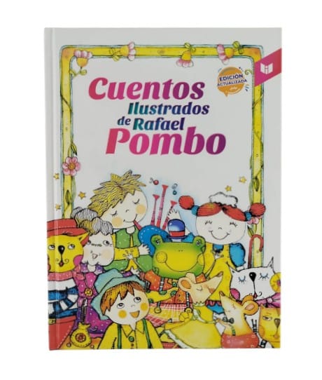 Cuentos ilustrados de Rafael Pombo by Rafael Pombo