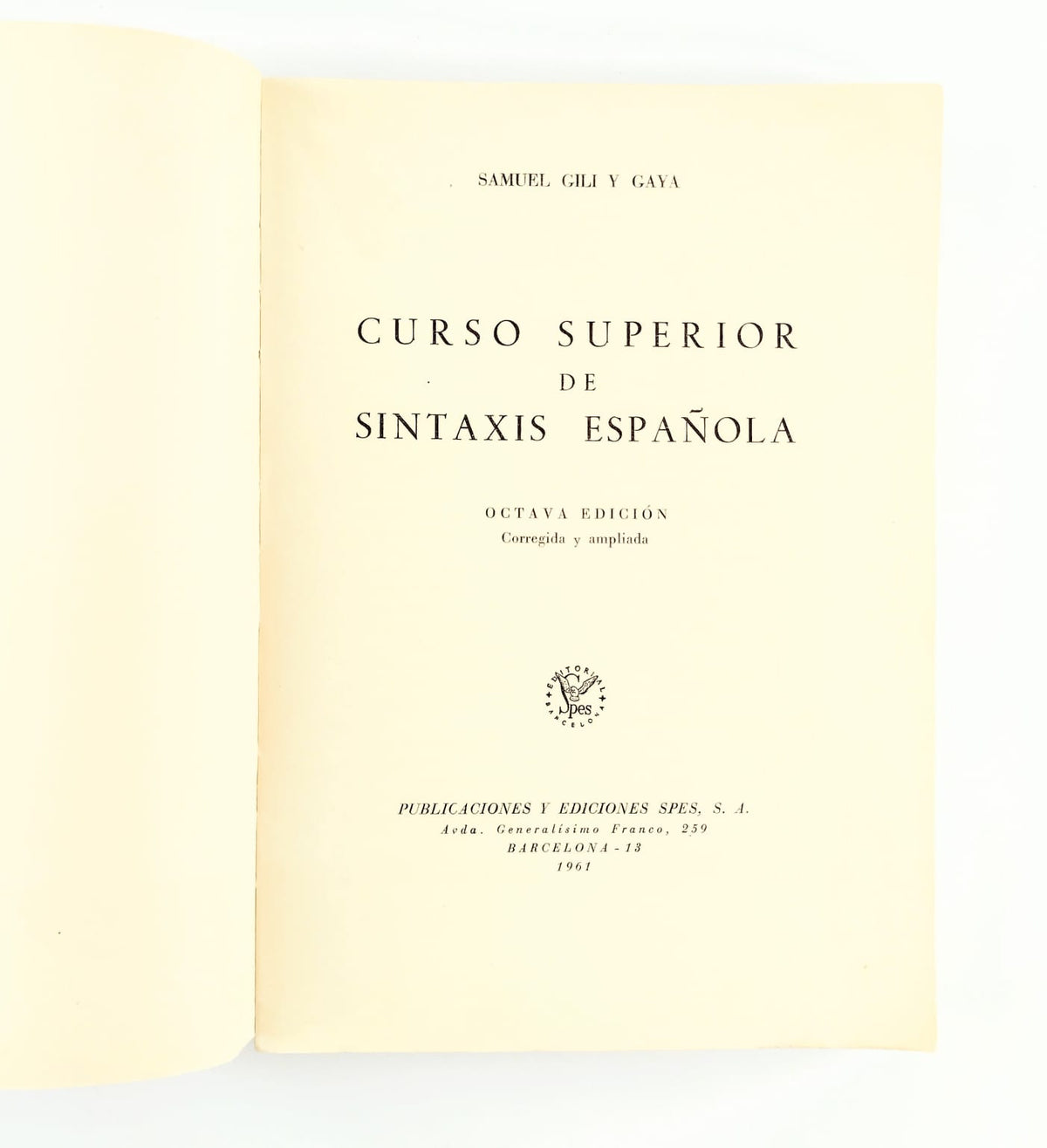 Curso superior de sintaxis Española. Octava edición by Samuel Gili y Gaya