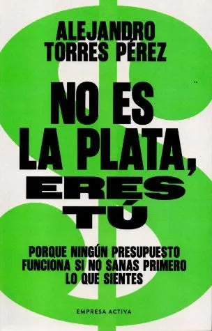 No es la plata eres tú by libreriatroya.com