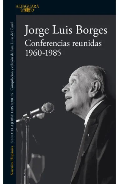 Conferencias reunidas: 1960-1985 by Jorges Luis Borges