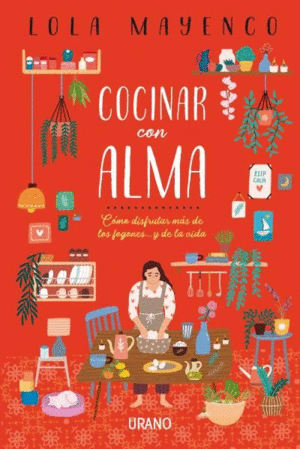 Cocinar Con Alma by Lola Mayenco