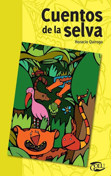 Cuentos de la selva by Horacio Quiroga