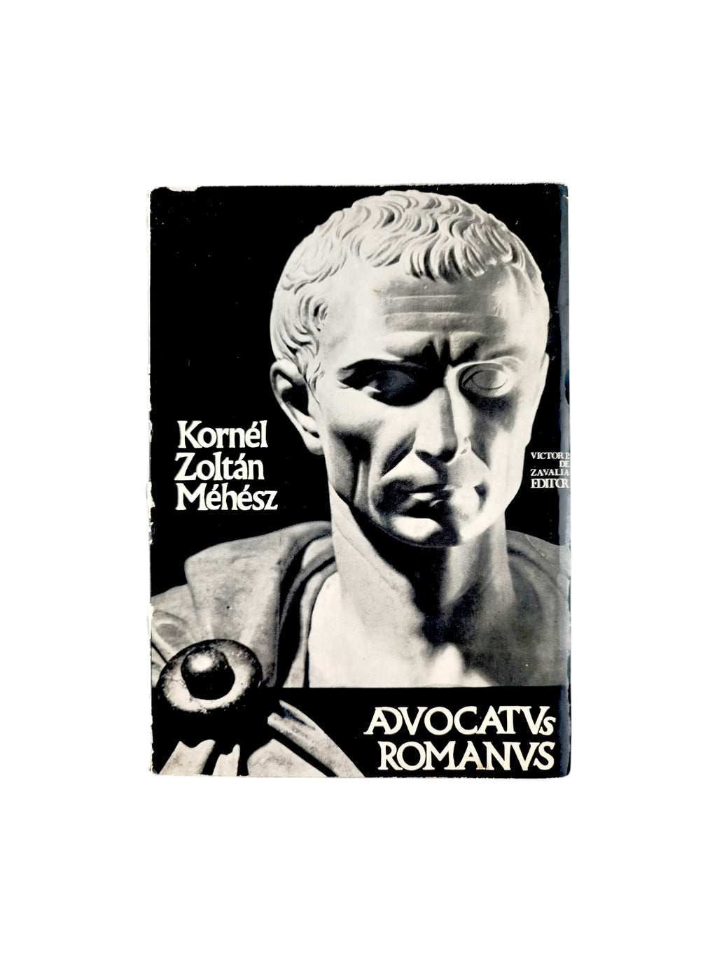 Advocatvs Romanvs by Kornél Zoltán Méhész