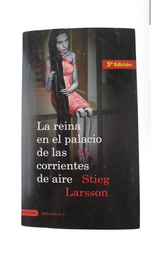 La reina en el palacio de las corrientes de aire millennium 3 by stieg larsson