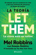 La teoría Let Them La clave está en soltar by mel robbins