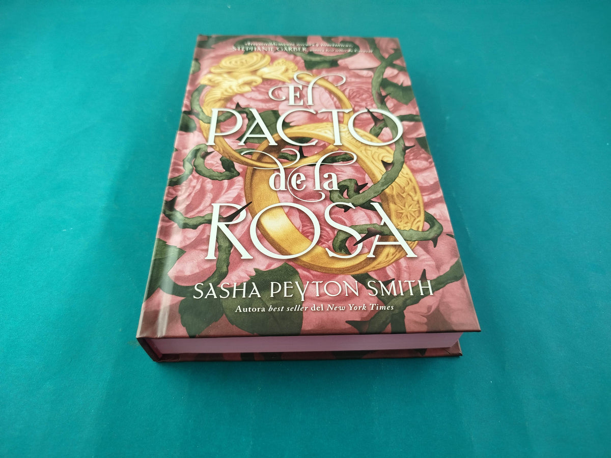 El pacto de la rosa by Sasha Peyton Smith
