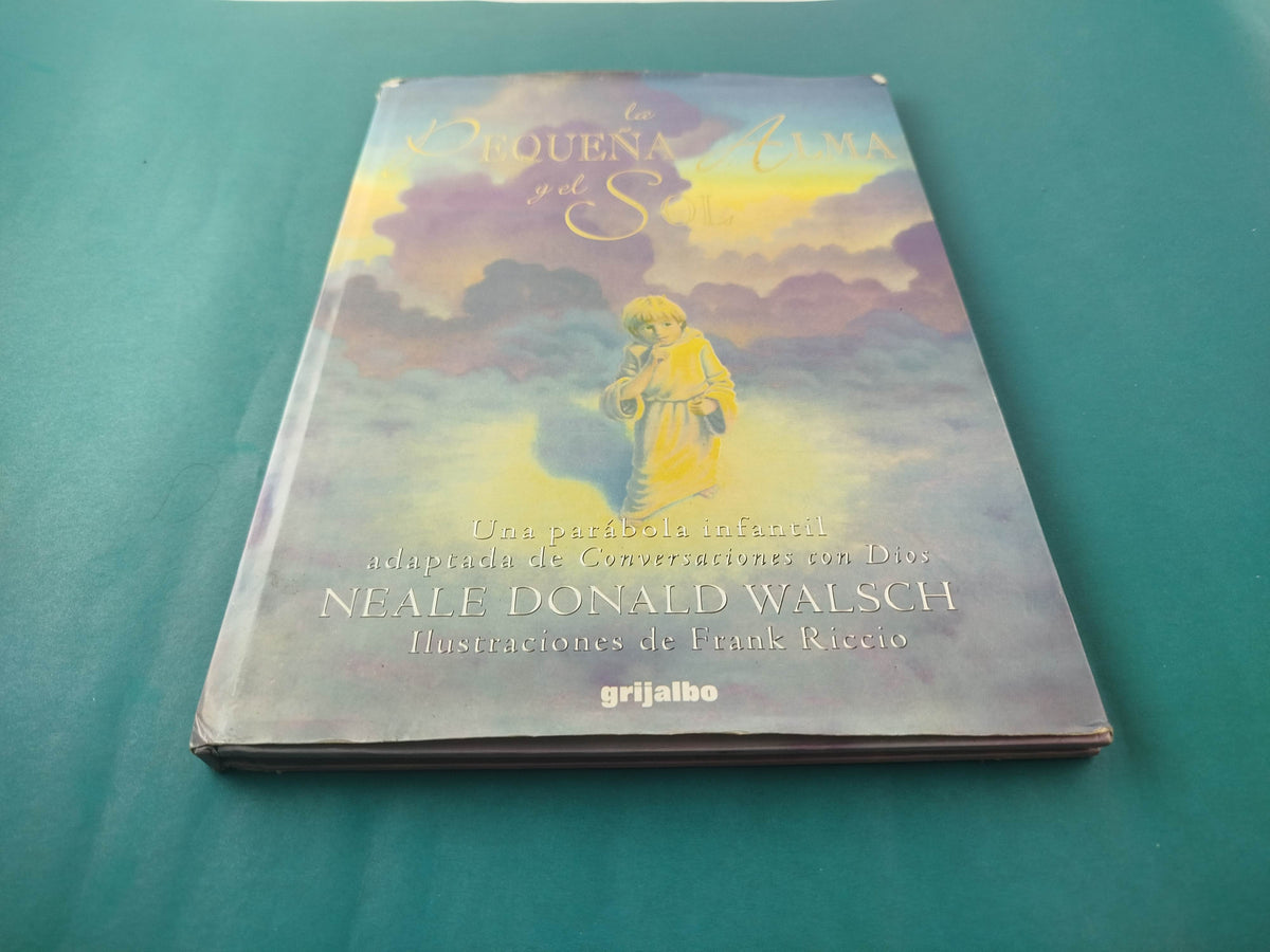 La Pequeña Alma y el Sol by Neale Donald Walsch