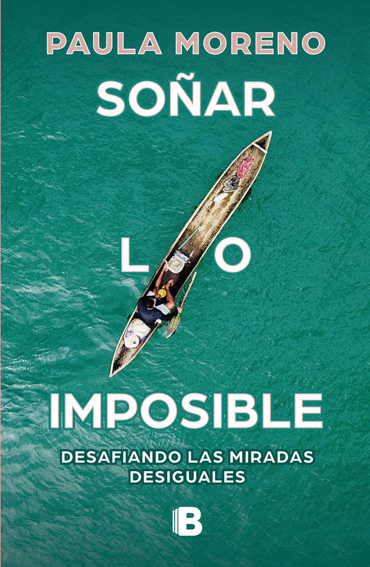 Soñar lo imposible by paula moreno