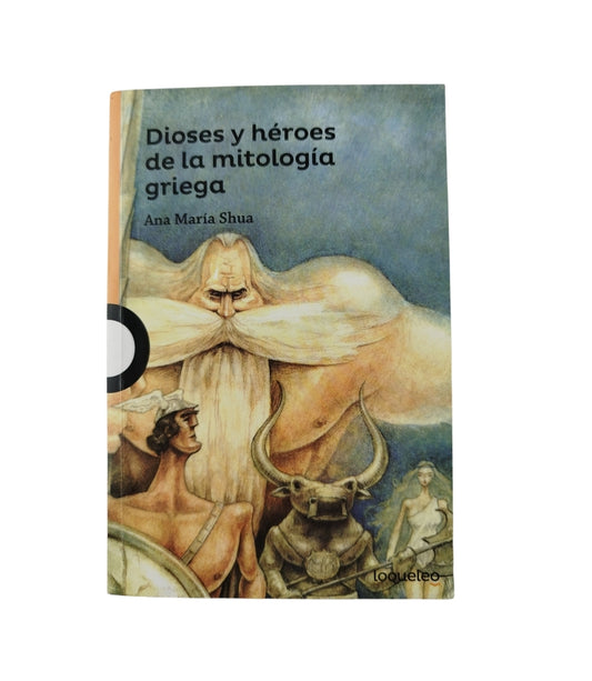 Dioses y héroes de la mitología griega by ana maría shua