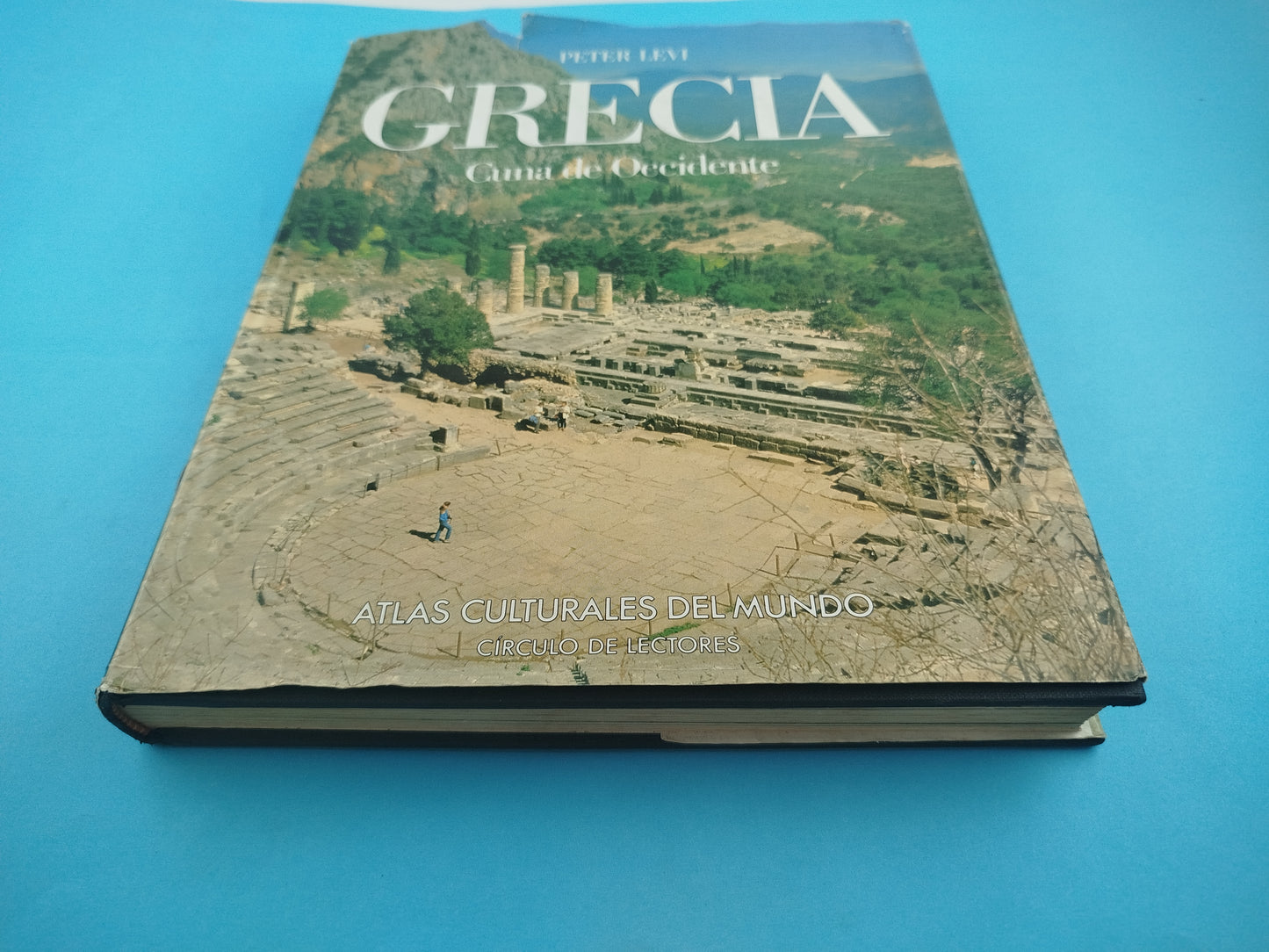 Grecia: La cuna de la civilización de Occidente by Peter Levi