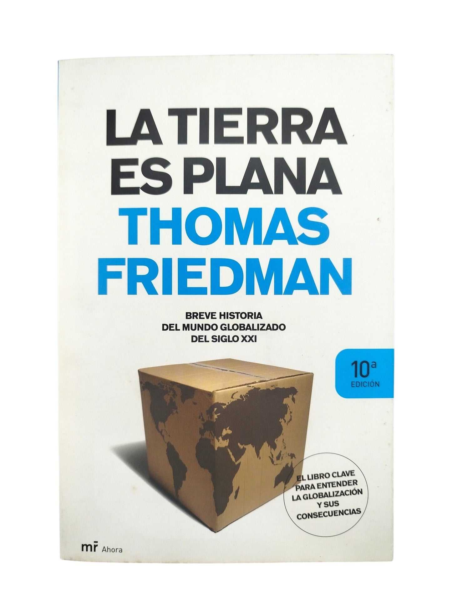 La Tierra es Plana by Thomas Friedman