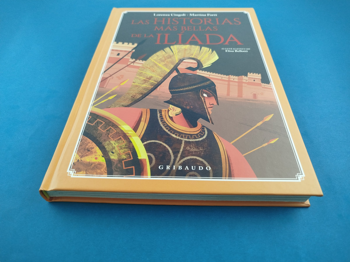 Las historias más bellas de La Ilíada by Lorenza Cingoli, Martina Forti