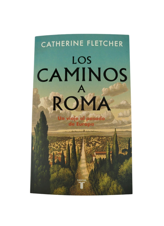 Los Caminos A Roma by Catherine Fletcher