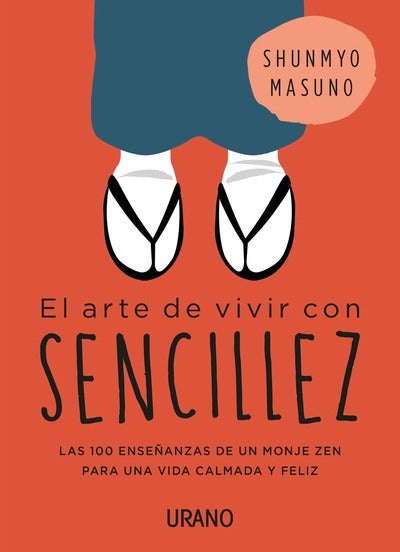 El arte de vivir con sencillez by shunmyo masuno