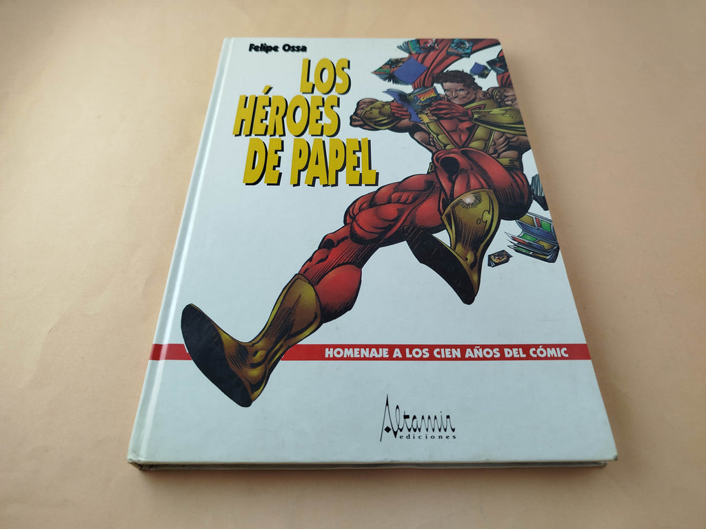 Los héroes de papel by Felípe Ossa