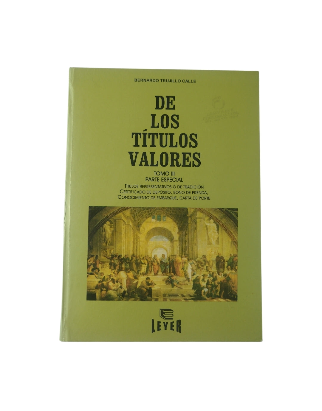 De Los Títulos Valores Tomo III parte especial by Bernardo Trujillo Calle