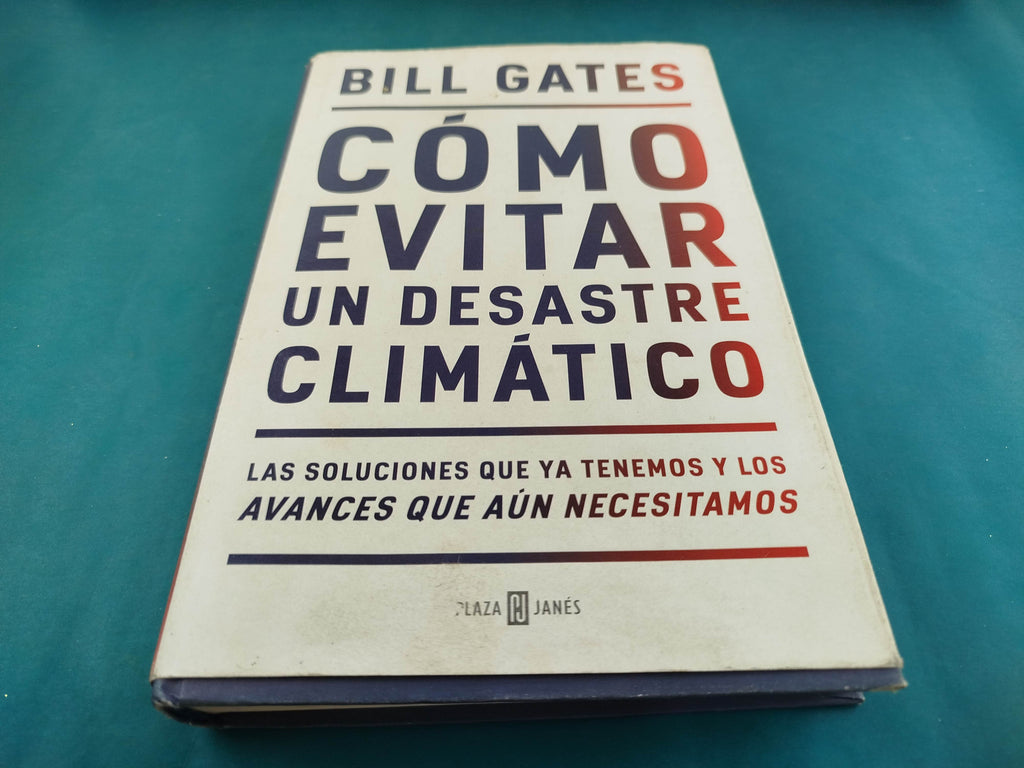 Cómo evitar un desastre climático by Bill Gates