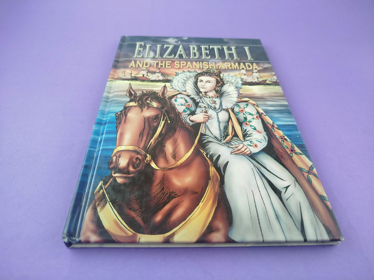 Elizabeth I and the spanish armada by Colin Hynson