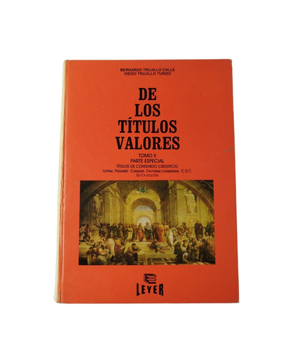 De Los Títulos Valores tomo II parte especial by Bernardo Trujillo Calle, Diego trujillo Turizo