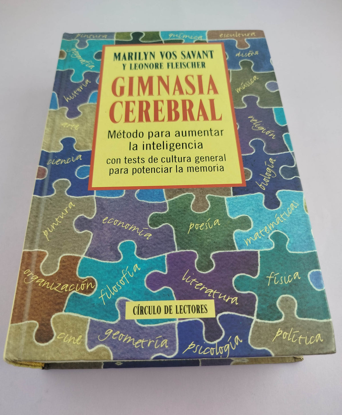 Gimnasia cerebral: Método para aumentar la inteligencia con tests de cultura general para potenciar la memoria by Marilyn Vos Savant