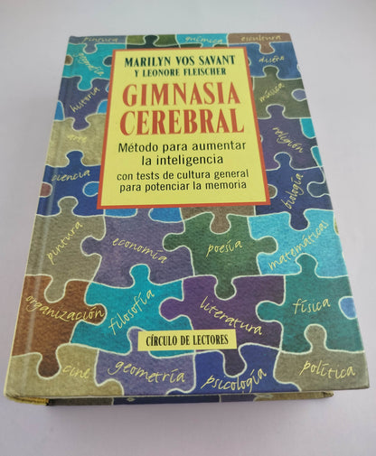 Gimnasia cerebral: Método para aumentar la inteligencia con tests de cultura general para potenciar la memoria
