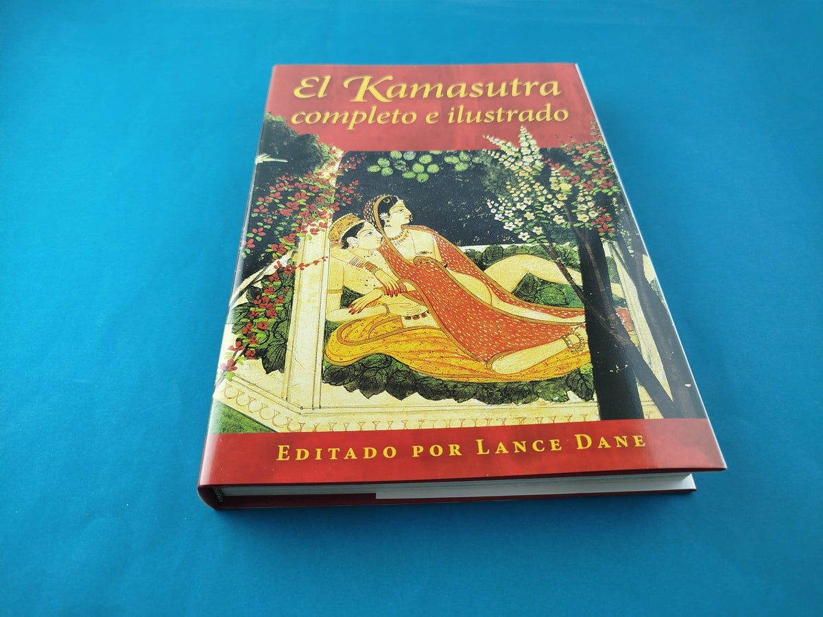El Kamasutra completo e ilustrado by Lance Dane