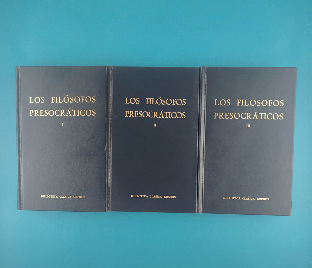 Los filósofos presocráticos 3 tomos by Conrado Eggers Lan, Victoria E. Julia, Néstor Luis Cordero, Francisco José Olivieri, Otros