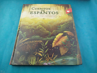 Cuentos de espantos y otros seres fantásticos del folclor colombiano