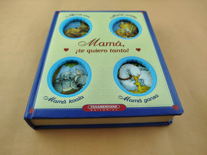 Mamá ¡te quiero tanto!