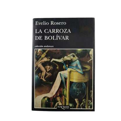 La carroza de Bolívar by evelio rosero