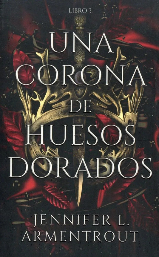 Una corona de huesos dorados by jennifer l.armentrout
