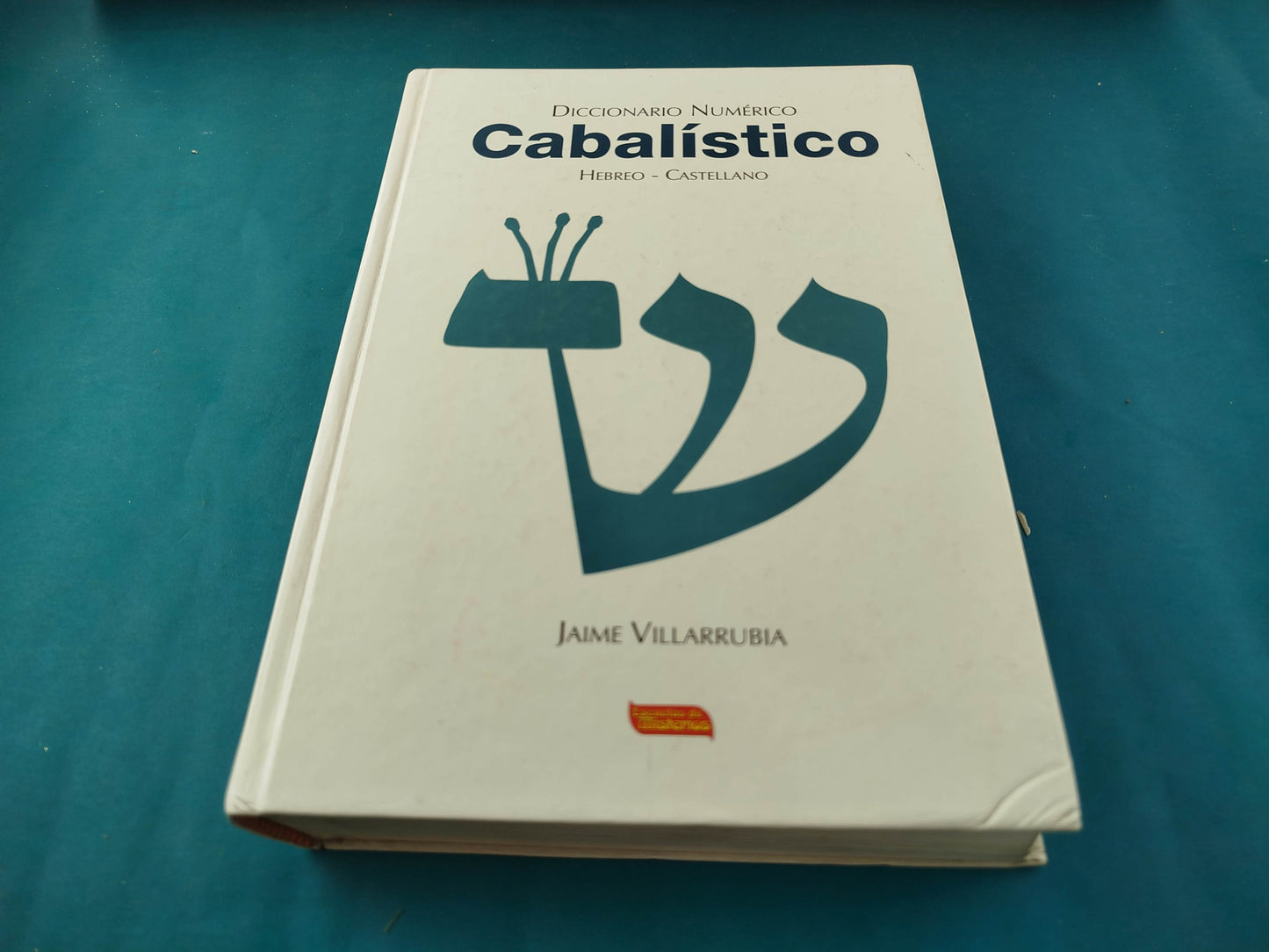Diccionario numérico cabalístico, hebreo-castellano by Jaime Villarrubia