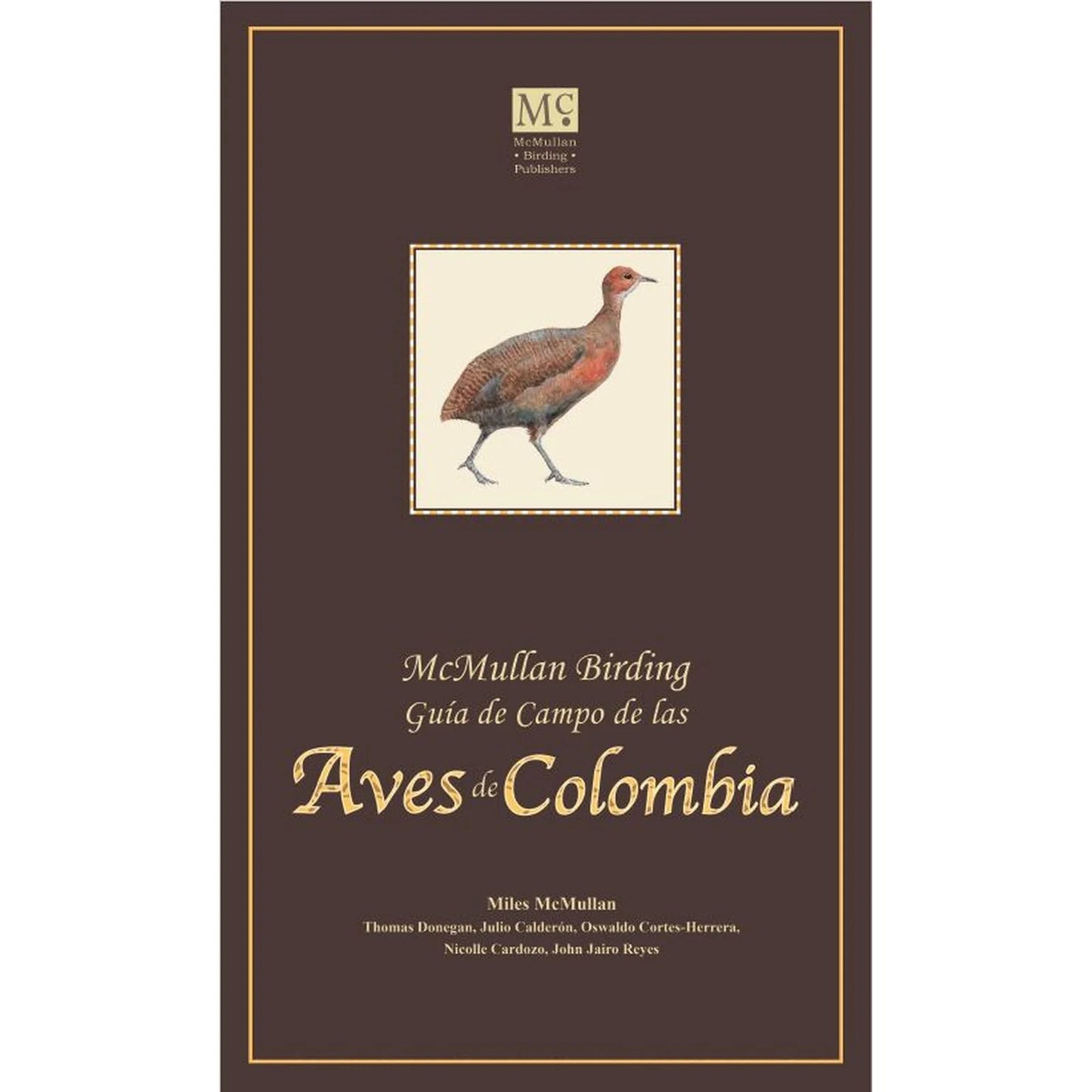 Guía de campo de las Aves de Colombia by Miles McMullan