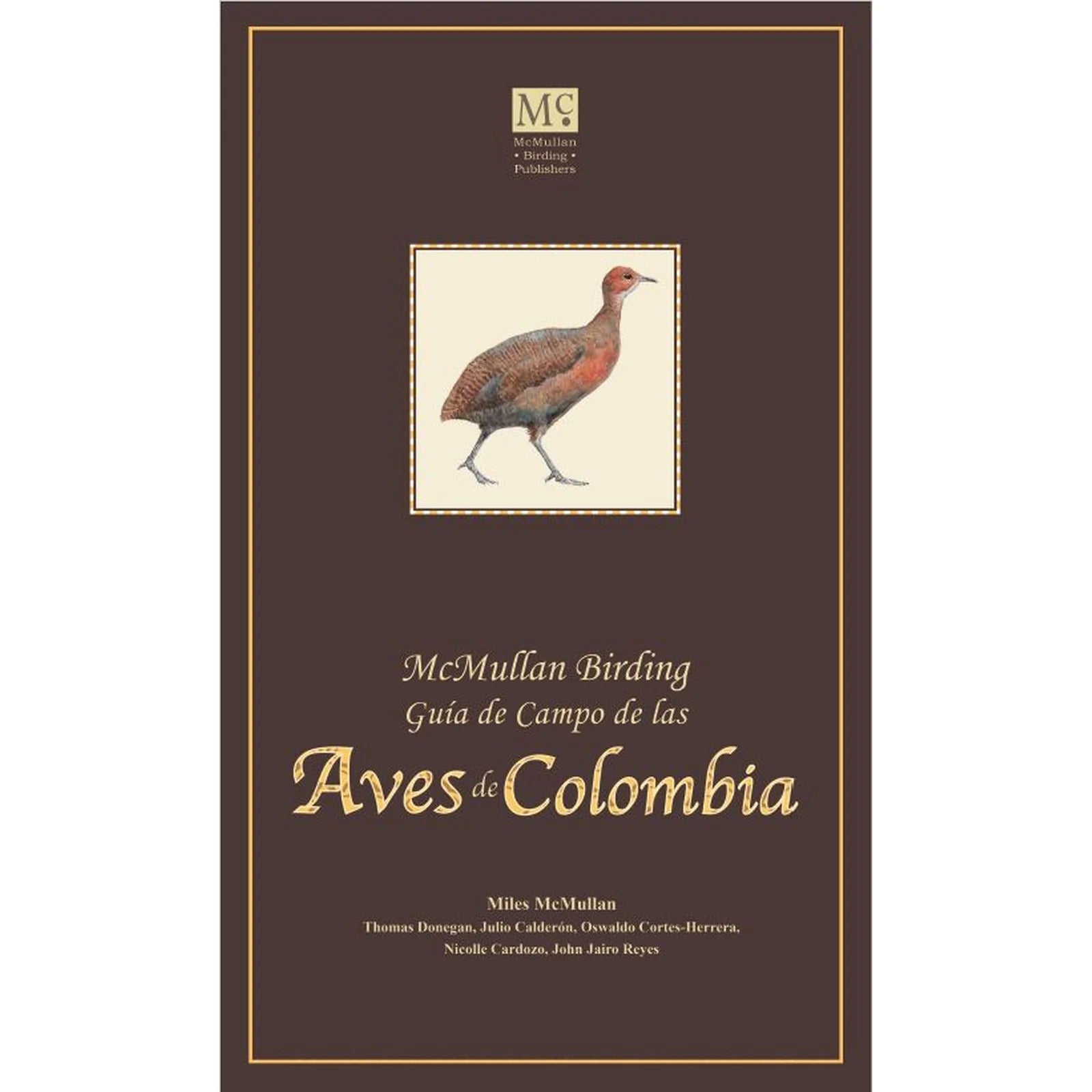 Guía de campo de las Aves de Colombia by Miles McMullan