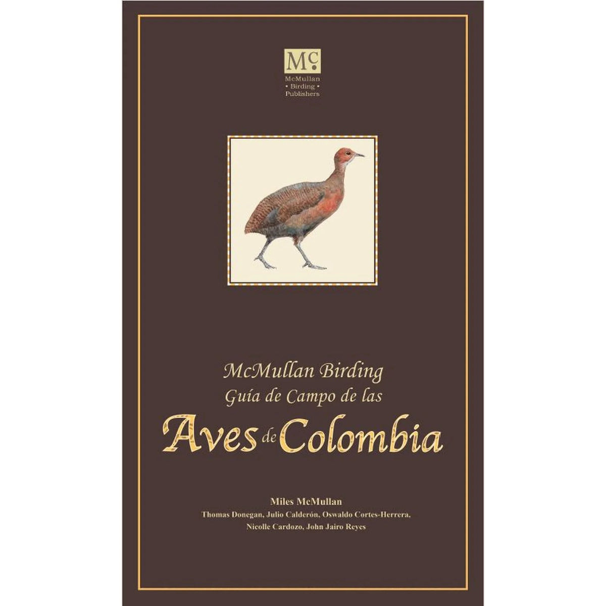 Guía de campo de las Aves de Colombia by Miles McMullan