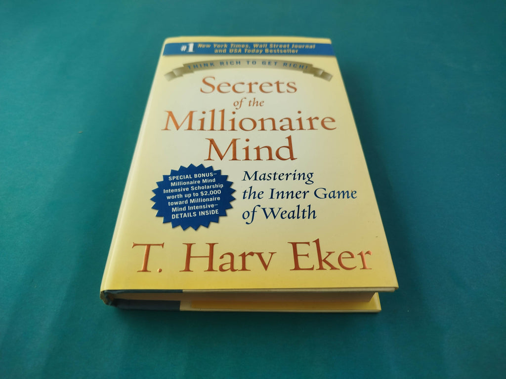 Secrets of the Millionaire Mind by T. Harv Eker