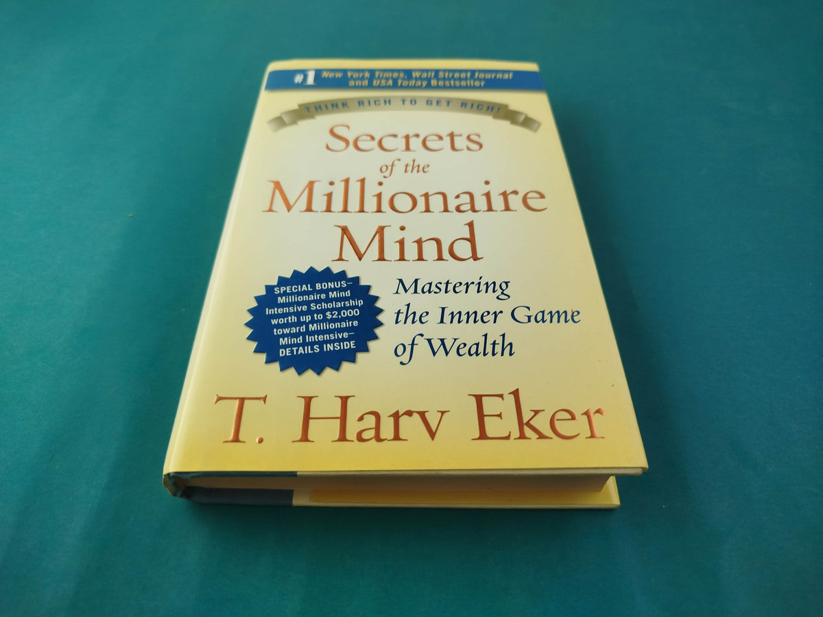 Secrets of the Millionaire Mind by T. Harv Eker