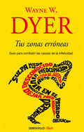 Tus zonas erróneas by wayne w dyer