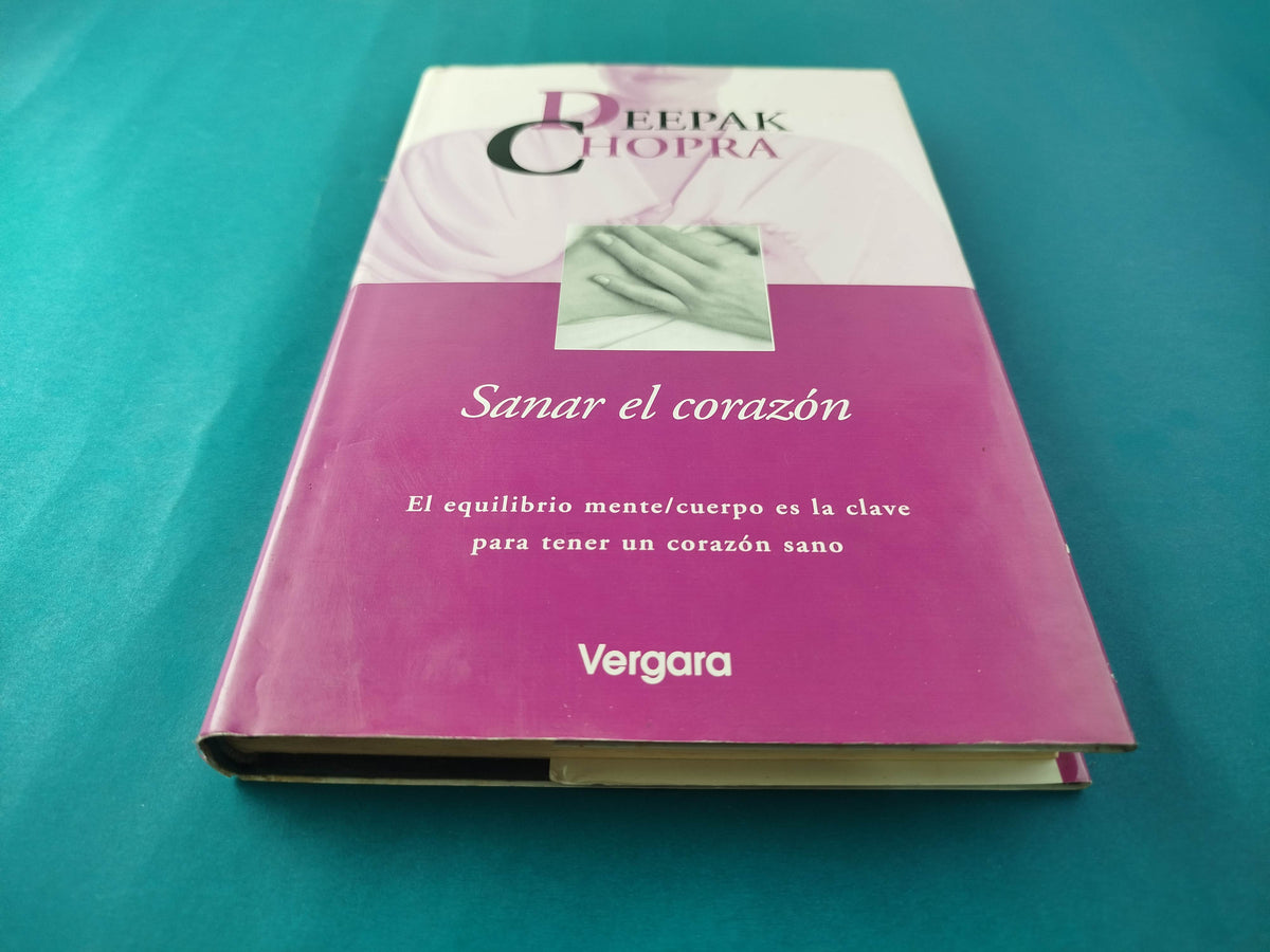 Sanar el corazón by Deepak Chopra
