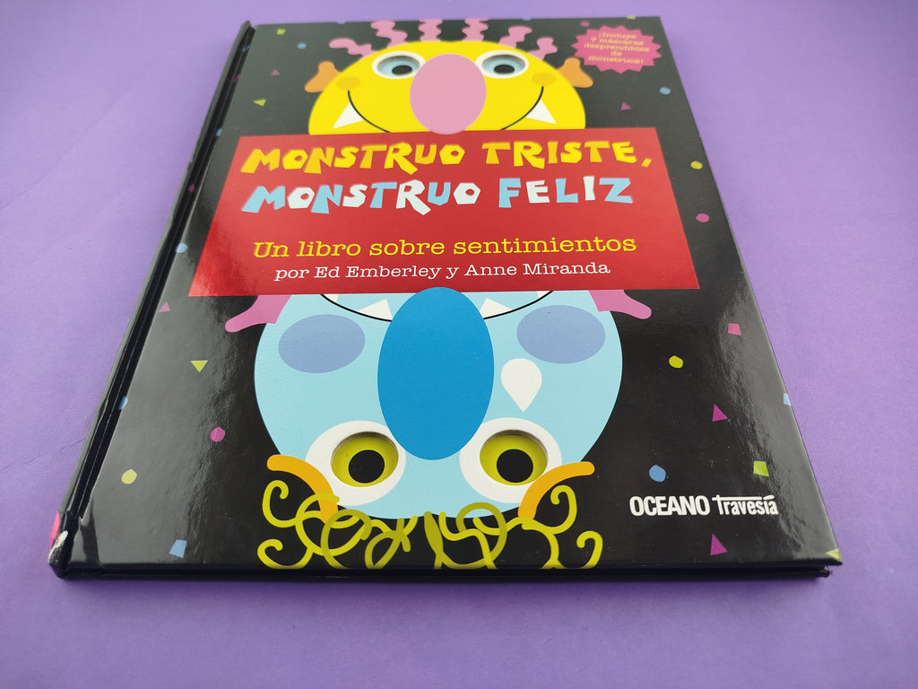 Monstruo Triste, Monstruo Feliz by Anne Miranda y Ed Emberley