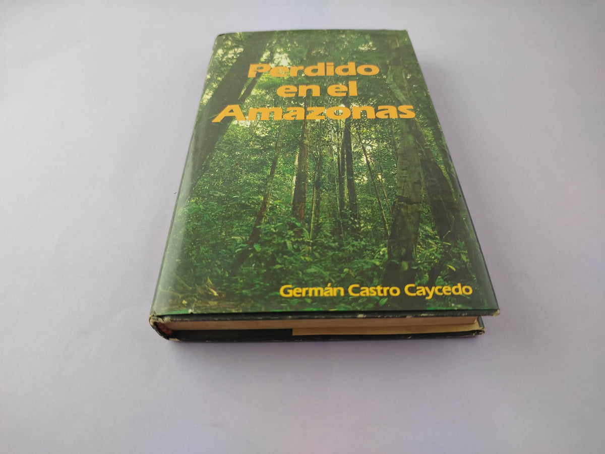 Perdido en el amazonas by Germán Castro Caycedo