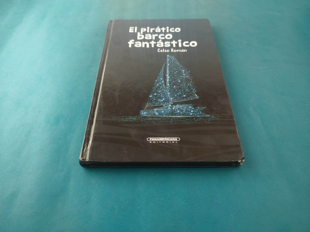 El pirático barco fantástico by Celso Román