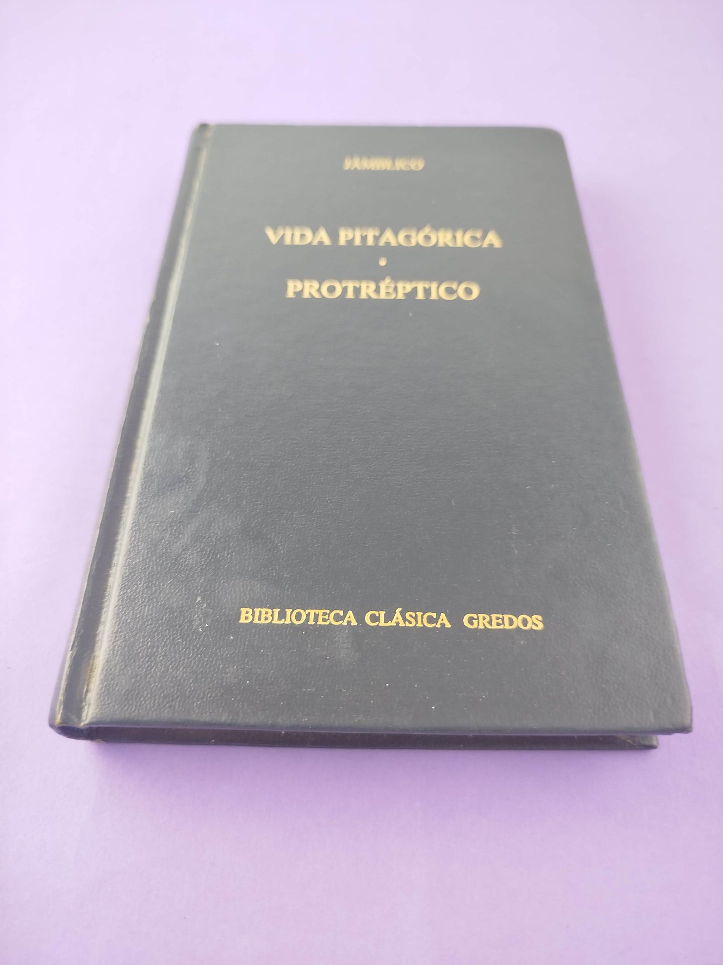 Vida pitagórica. Protréptico by Jámblico