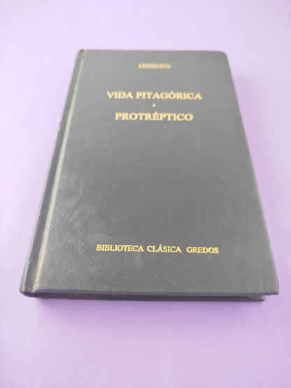 Vida pitagórica. Protréptico by Jámblico