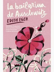La bailarina de Auschwitz by edith eger