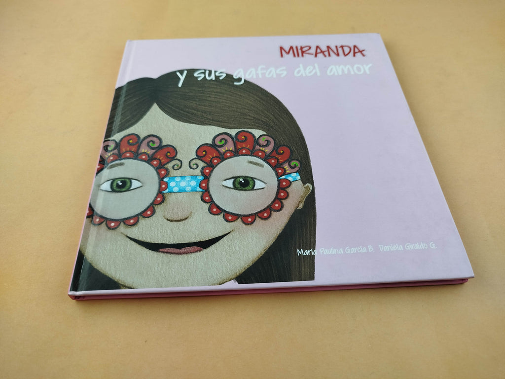 Miranda y sus gafas del amor by María Paulina García B