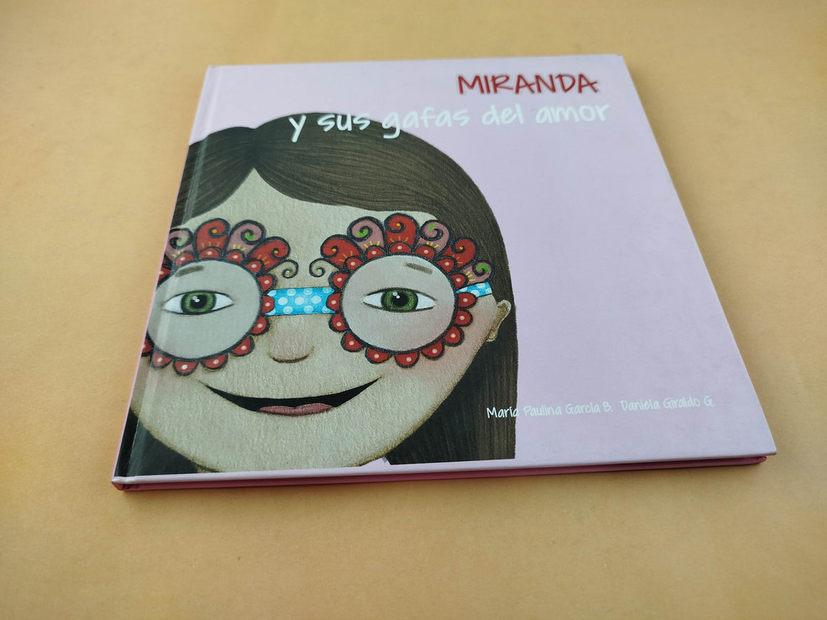 Miranda y sus gafas del amor by María Paulina García B